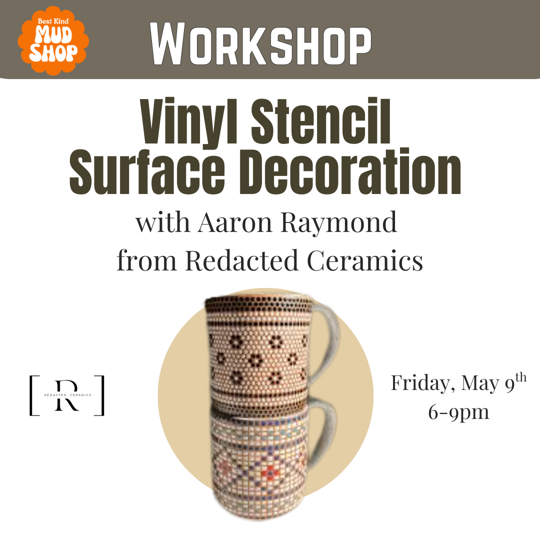 Vinyl Stencil Surface Decoration Workshop with Aaron Raymond from Redacted Ceramics Friday May 9th, 6-9pm