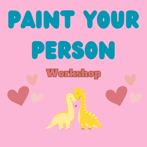 Valentine's Workshop- Paint Your Person Feb 14, 6-9pm