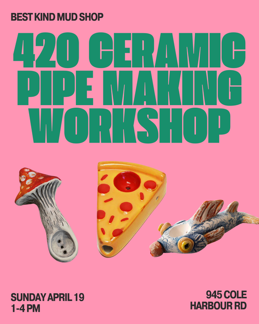 4/20 Week Pipe Making Workshop 🍃 - Sunday April 19 1-4 pm