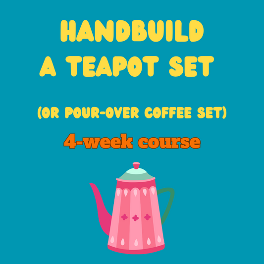 Handbuilding a coffee/tea set 4-week course Fridays 2-5pm